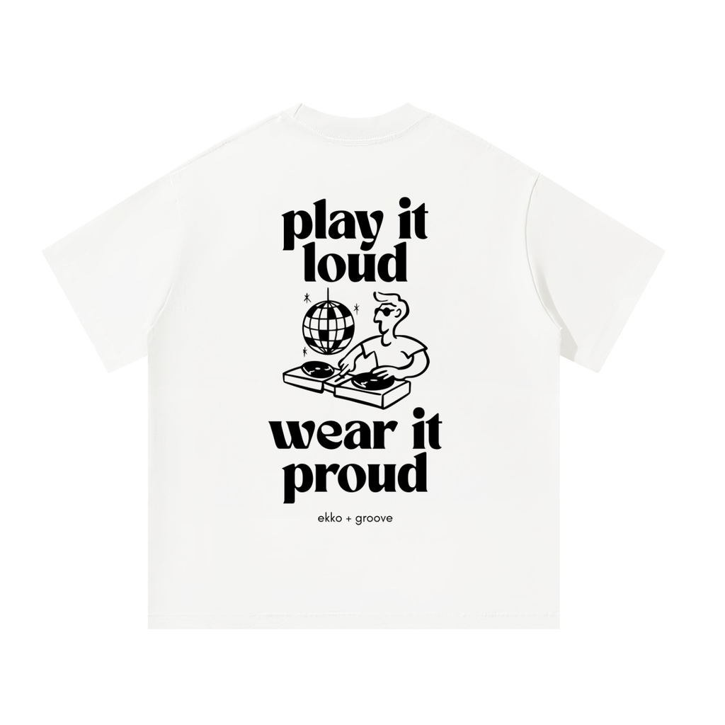 Play It Loud Wear It Proud Unisex Oversized Tee [Rear Print]
