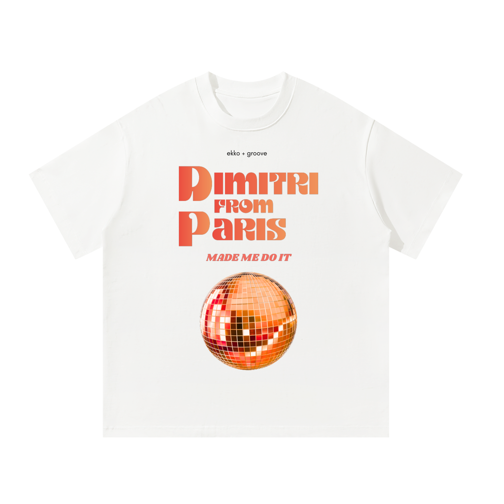 'Dimitri From Paris Made Me Do It' Unisex Oversized Tee (Light)