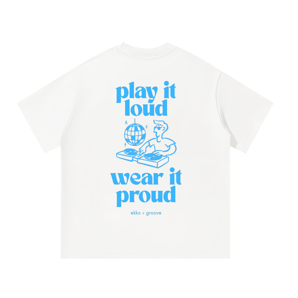 Play It Loud Wear It Proud Unisex Oversized Tee [Rear Print]